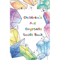 Kid's Crystal Book: A Beginner's Guide to Crystal Healing - Paperback | Books | Wiccan Center