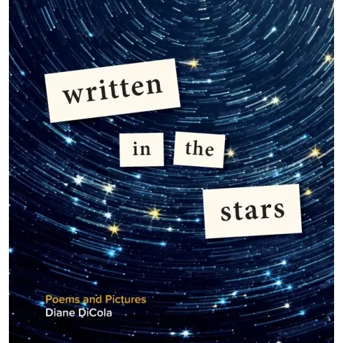 Written in the Stars: Poems and Pictures - Hardcover | Books | Wiccan Center