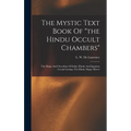 The Mystic Text Book Of "the Hindu Occult Chambers"; The Magic And Occultism Of India; Hindu And Egyptian Crystal Gazing; The Hindu Magic Mirror - Hardcover | Books | Wiccan Center
