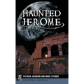 Haunted Jerome - Hardcover | Books | Wiccan Center