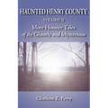 Haunted Henry County Volume II: More Hoosier Tales of the Ghostly and Mysterious - Paperback | Books | Wiccan Center