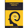 Life is 100% Mental Ten Quotes That Will Change Your Life - Paperback | Books | Wiccan Center