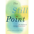The Still Point: The Simplicity of Spiritual Enlightenment - Hardcover | Books | Wiccan Center