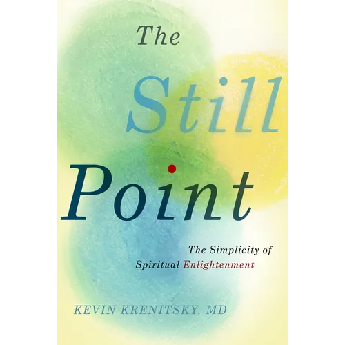 The Still Point: The Simplicity of Spiritual Enlightenment - Hardcover | Books | Wiccan Center