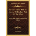 The Lost Tribes And The Saxons Of The East And Of The West: With New Views Of Buddhism (1861) - Paperback | Books | Wiccan Center