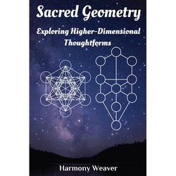 Sacred Geometry: Exploring Higher-Dimensional Thoughtforms - Paperback | Books | Wiccan Center