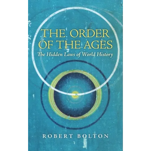 The Order of the Ages: The Hidden Laws of World History - Hardcover | Books | Wiccan Center