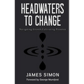 Headwaters to Change: Navigating Growth, Cultivating Presence - Paperback | Books | Wiccan Center