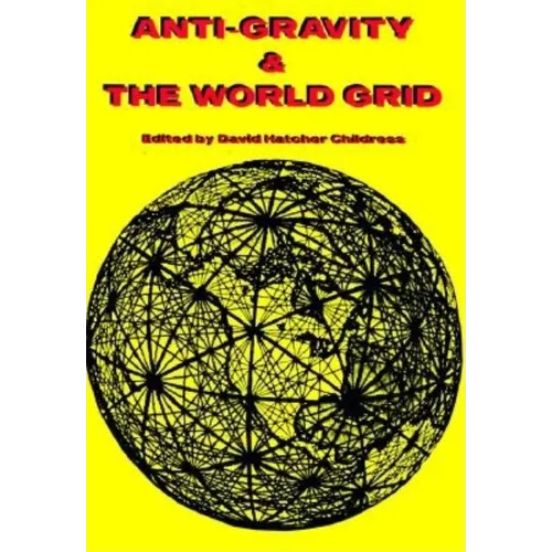 Anti-Gravity and the World Grid - Paperback | Books | Wiccan Center