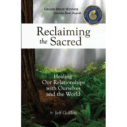 Reclaiming the Sacred: Healing Our Relationships with Ourselves and the World - Paperback | Books | Wiccan Center