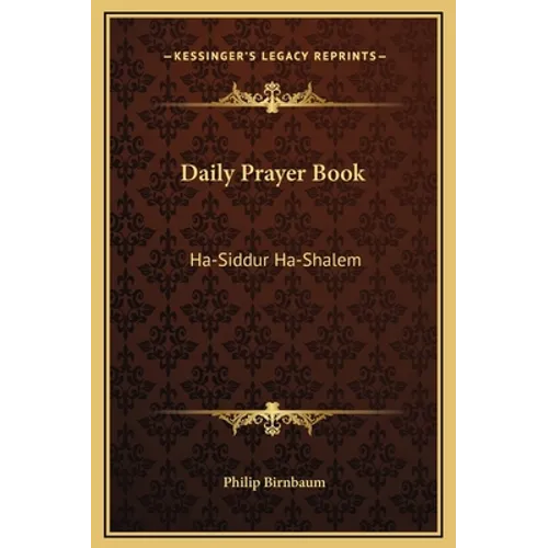 Daily Prayer Book: Ha-Siddur Ha-Shalem - Hardcover | Books | Wiccan Center