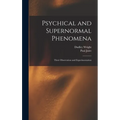 Psychical and Supernormal Phenomena: Their Observation and Experimentation - Hardcover | Books | Wiccan Center