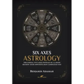 Six Axes Astrology: The zodiac in 6 axes instead of 12 signs or how your opposite sign completes you - Paperback | Books | Wiccan Center