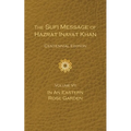 The Sufi Message of Hazrat Inayat Khan Vol. 7 Centennial Edition: In an Eastern Rose Garden - Hardcover