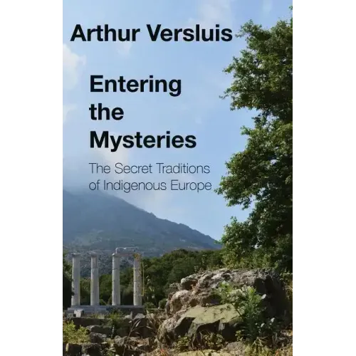 Entering the Mysteries: The Secret Traditions of Indigenous Europe - Paperback | Books | Wiccan Center