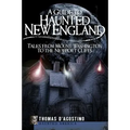 A Guide to Haunted New England: Tales from Mount Washington to the Newport Cliffs - Paperback | Books | Wiccan Center