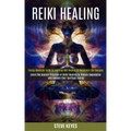 Reiki Healing: Learn the Ancient Practice of Reiki Healing to Reduce Depression and Awaken Your Spiritual Energy (Energy Medicine Gui - Paperback | Books | Wiccan Center