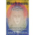 Darkness Into Light: Rescuing Souls on the Other Side - Paperback | Books | Wiccan Center