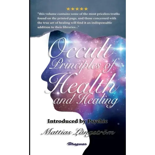 Occult Principles of Health and Healing: BRAND NEW! Introduced by Psychic Mattias Långström - Paperback | Books | Wiccan Center