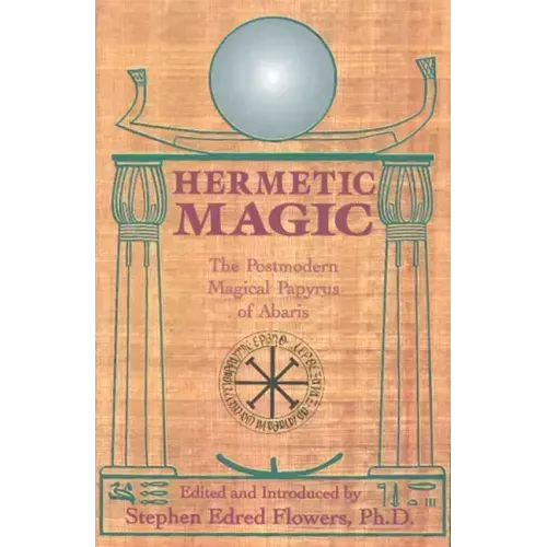 Hermetic Magic: The Postmodern Magical Papyrus of Abaris - Paperback | Books | Wiccan Center