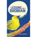 Lessons from a Birdbrain - Hardcover | Books | Wiccan Center