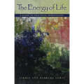 The Energy of Life: A Guide to Practical Spirituality