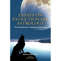 Essays on Evolutionary Astrology: The Evolutionary Journey of the Soul - Paperback | Books | Wiccan Center