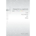 Mindfulness: The Alchemy of Now - Paperback | Books | Wiccan Center
