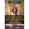 Your Best Meditation: Book of the World's Best Meditation Techniques - Paperback