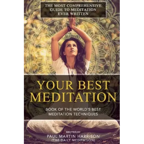 Your Best Meditation: Book of the World's Best Meditation Techniques - Paperback