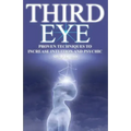 Third Eye: Proven Techniques to Increase Intuition and Psychic Awareness - Paperback