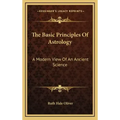The Basic Principles Of Astrology: A Modern View Of An Ancient Science - Hardcover | Books | Wiccan Center