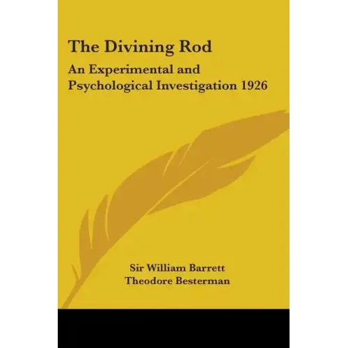 The Divining Rod: An Experimental and Psychological Investigation 1926 - Paperback | Books | Wiccan Center
