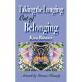 Taking the Longing Out of Belonging - Paperback | Books | Wiccan Center