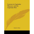 Lessons in Capitular Masonry and the Capitular Rite - Paperback