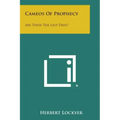 Cameos of Prophecy: Are These the Last Days? - Paperback | Books | Wiccan Center