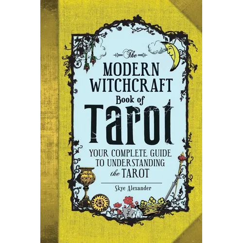 The Modern Witchcraft Book of Tarot: Your Complete Guide to Understanding the Tarot - Hardcover | Books | Wiccan Center