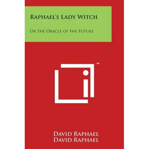 Raphael's Lady Witch: Or the Oracle of the Future - Paperback | Books | Wiccan Center
