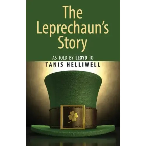 The Leprechaun's Story: As told by Lloyd to Tanis Helliwell - Paperback | Books | Wiccan Center