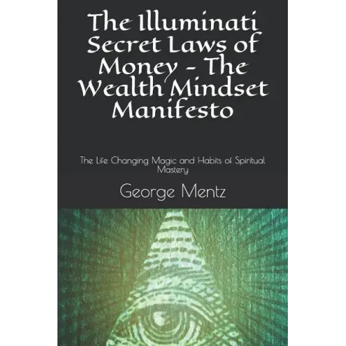 The Illuminati Secret Laws of Money - The Wealth Mindset Manifesto: The Life Changing Magic and Habits of Spiritual Mastery - Paperback | Books | Wiccan Center
