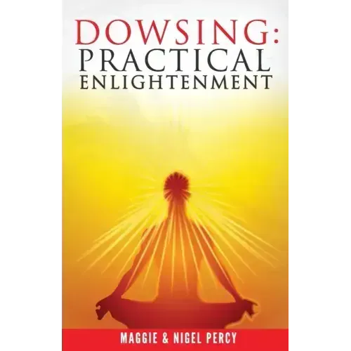 Dowsing: Practical Enlightenment - Paperback | Books | Wiccan Center