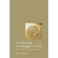 Awakening the Energies of Love: Discovering Fire for the Second Time