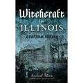 Witchcraft in Illinois: A Cultural History - Hardcover | Books | Wiccan Center