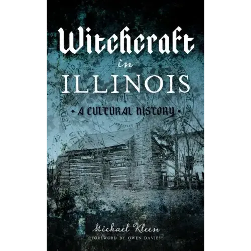 Witchcraft in Illinois: A Cultural History - Hardcover | Books | Wiccan Center
