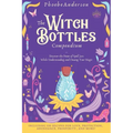 The Witch Bottles Compendium: Discover the Power of Spell Jars While Understanding and Owning Your Magic. Including 100 Recipes for Love, Protection - Hardcover | Books | Wiccan Center