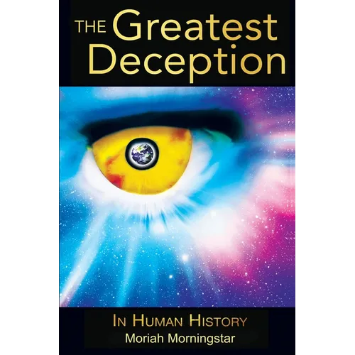 The Greatest Deception: in human history - Paperback | Books | Wiccan Center
