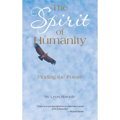The Spirit of Humanity: Finding the Future - Hardcover | Books | Wiccan Center