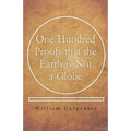 One Hundred Proofs that the Earth is Not a Globe - Paperback | Books | Wiccan Center