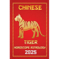 Tiger Chinese Horoscope 2025 - Paperback | Books | Wiccan Center