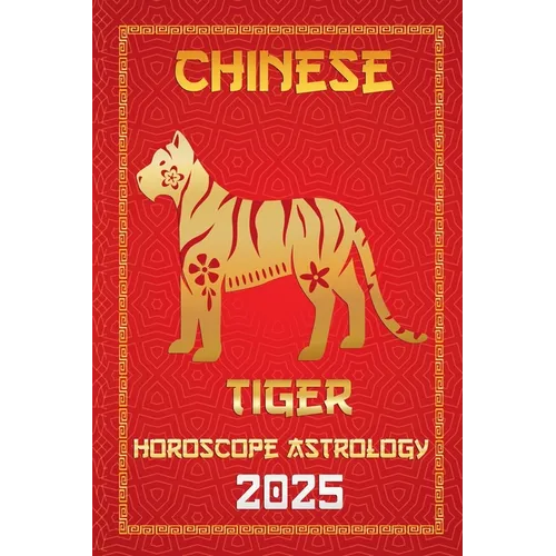 Tiger Chinese Horoscope 2025 - Paperback | Books | Wiccan Center
